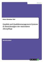 Qualitat Und Qualitatsmanagement-Systeme in Einrichtungen Der Stationaren Altenpflege 3640765680 Book Cover
