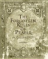 The Forgotten Rules of Prayer Limited Edition 0692725083 Book Cover