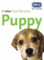 Care for Your Puppy (RSPCA Pet Guides) 0007182686 Book Cover