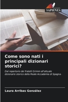 Come sono nati i principali dizionari storici? 6205788748 Book Cover