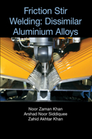 Friction Stir Welding: Dissimilar Aluminium Alloys 0367573245 Book Cover