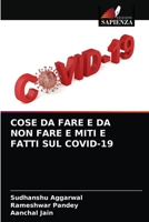 COSE DA FARE E DA NON FARE E MITI E FATTI SUL COVID-19 6204048376 Book Cover