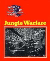 Jungle Warfare (World War II 50th Anniversary Series) 0896865630 Book Cover
