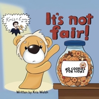 It's not fair!: Kris and Larry in... 1763871703 Book Cover