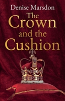 The Crown and the Cushion 1739153553 Book Cover