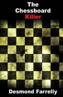 The Chessboard Killer 1482500108 Book Cover