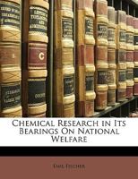 Chemical Research in Its Bearings On National Welfare 101831167X Book Cover