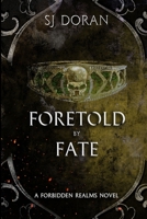 Foretold By Fate 1989330045 Book Cover