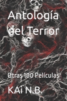 Antología del Terror: Otras 100 Películas B0CG88QG4Q Book Cover