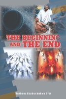 The beginning and the end B088LKG58P Book Cover