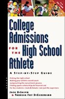 College Admissions for the High School Athlete 0816044066 Book Cover