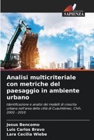 Analisi multicriteriale con metriche del paesaggio in ambiente urbano 620641227X Book Cover