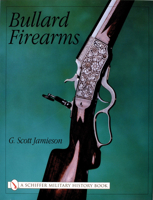 Bullard Firearms 0764314653 Book Cover