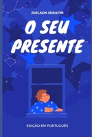 O Seu Presente: Edição Em Português B09H9777FP Book Cover