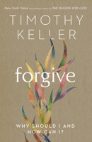 Forgive: Why Should I and How Can I? 1473643155 Book Cover