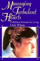 Managing Turbulent Hearts: A Balinese Formula for Living 0226896803 Book Cover