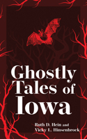 Ghostly Tales of Iowa 1591931274 Book Cover