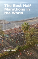 The Best Half Marathons in the World 1519173830 Book Cover
