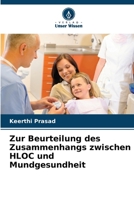 Zur Beurteilung des Zusammenhangs zwischen HLOC und Mundgesundheit (German Edition) 620903943X Book Cover