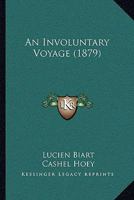 An Involuntary Voyage 1171678347 Book Cover