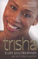 Trishia - A Life Less Ordinary 1844547205 Book Cover