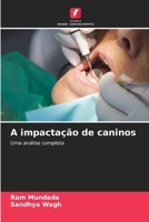 A impactação de caninos (Portuguese Edition) 6207964306 Book Cover