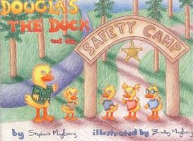 Douglas the Duck and the Safety Camp 1934666262 Book Cover