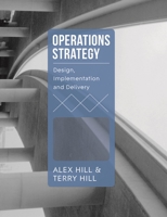 Operations Strategy: Design, Implementation and Delivery 1137532769 Book Cover
