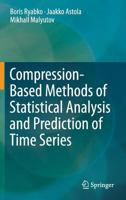 Compression-Based Methods of Statistical Analysis and Prediction of Time Series 3319322516 Book Cover