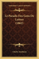 Le Paradis des gens de lettres 1503181871 Book Cover