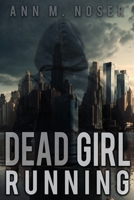 Dead Girl Running 1953491669 Book Cover