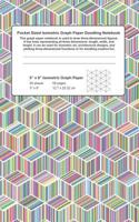 Pocket Sized Isometric Graph Paper Doodling Notebook: This Graph Paper Notebook Is Used to Draw Three-Dimensional Figures. It Has Lines Representing All Three Dimensions: Length, Width, and Height. 1798233290 Book Cover