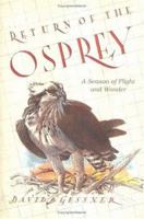 Return of the Osprey : A Season of Flight and Wonder 0345450167 Book Cover