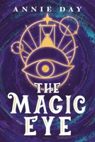 The Magic Eye 1922751626 Book Cover