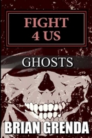 FIGHT 4 US: GHOSTS 1727489853 Book Cover