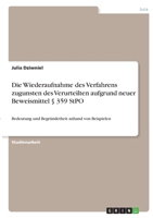 Die Wiederaufnahme des Verfahrens zugunsten des Verurteilten aufgrund neuer Beweismittel � 359 StPO: Bedeutung und Begr�ndetheit anhand von Beispielen 3346377660 Book Cover