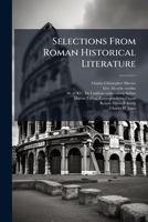 Selections from Roman historical literature 1176500740 Book Cover