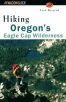 Hiking Oregon's Eagle Cap Wilderness 1560443995 Book Cover