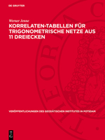 Korrelaten-Tabellen Für Trigonometrische Netze Aus 11 Dreiecken 311273050X Book Cover