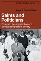 Saints and Politicians (African Studies) 0521101093 Book Cover