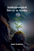 Anthropological Survey in Alaska 9367244517 Book Cover