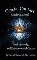 Crystal Contact: Oracle Deck Guidebook 1548980250 Book Cover