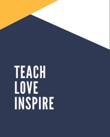 Teach Love Inspire: Teacher Appreciation Gifts, Teacher Planner Book 1692858173 Book Cover