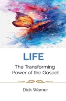 LIFE - The Transforming Power of the Gospel B0HDYTCR32 Book Cover