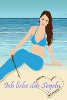 Ich liebe das Segeln: Segeln mit Kindern * Mein erstes Logbuch 1076857019 Book Cover