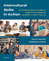 Intercultural Skills in Action: An International Student's Guide to College and University Life in the U.S. 0472038567 Book Cover