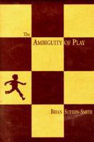 The Ambiguity of Play 0674005813 Book Cover