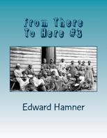 From There to Here#3: My Life Story 1514265311 Book Cover