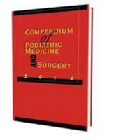 Compendium of Podiatric Medicine and Surgery 2016 1574001531 Book Cover