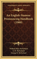 An English-Siamese Pronouncing Handbook 1164569414 Book Cover